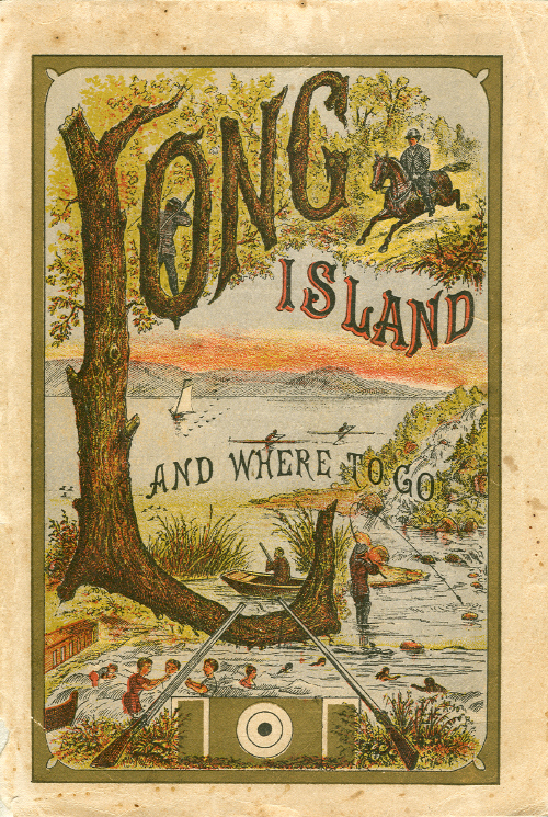 Cover of guidebook, Long Island and Where To Go! A Descriptive Work Compiled for the Long Island R.R. Co. for the Use and Benefit of Its Patrons, 1877