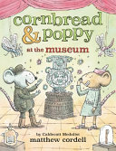 Image for "Cornbread &amp; Poppy at the Museum"