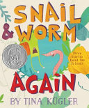 Image for "Snail &amp; Worm, Again"