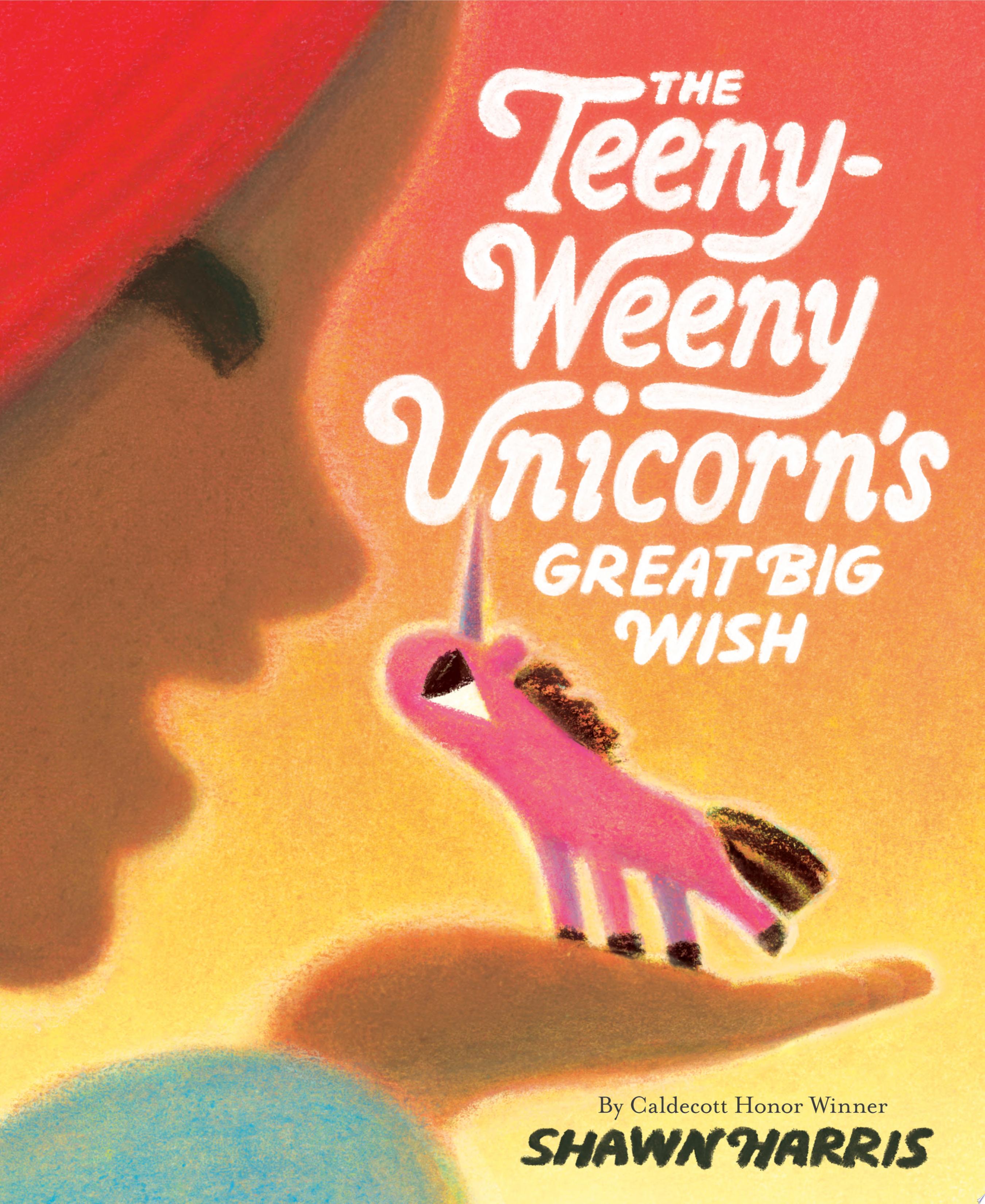Image for "The Teeny-Weeny Unicorn&#039;s Great Big Wish"