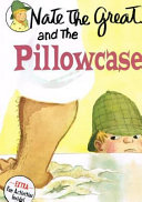 Image for "Nate the Great and the Pillowcase"