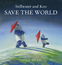 Image for "Stillwater and Koo Save the World"