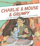 Image for "Charlie &amp; Mouse &amp; Grumpy: Book 2 (Beginner Chapter Books, Charlie and Mouse Book Series)"