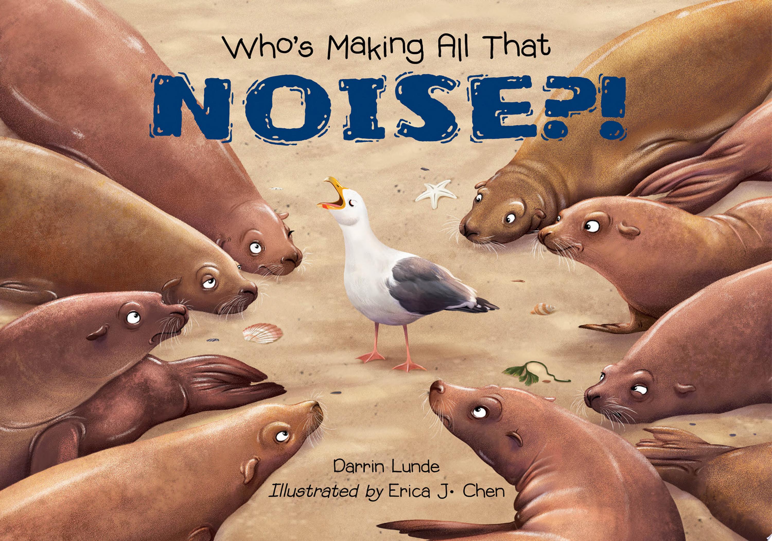 Image for "Who&#039;s Making All That NOISE?!"
