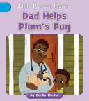 Image for "Dad Helps Plum's Pug"