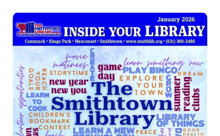 Inside Your Library the smithtown library newsletter